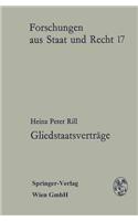 Gliedstaatsvertrage: Eine Untersuchung Nach Asterreichischem Und Deutschem Recht