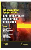 8th International Symposium on High-Temperature Metallurgical Processing