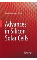 Advances in Silicon Solar Cells