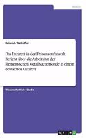 Lazarett in der Frauenstrafanstalt. Bericht über die Arbeit mit der Siemens'schen Metallsuchersonde in einem deutschen Lazarett