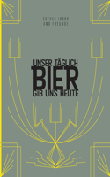 Unser täglich Bier gib uns heute