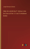 Ueber die Latinität des P. Vatinius in den bei Cicero ad Fam