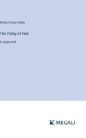 Valley of Fear: in large print