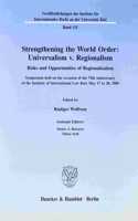 Strengthening the World Order: Universalism V. Regionalism
