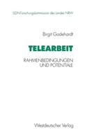 Telearbeit: Rahmenbedingungen Und Potentiale