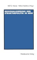 Regionalisierung Der Strukturpolitik in Nordrhein-Westfalen