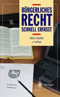 B]rgerliches Recht - Schnell Erfasst