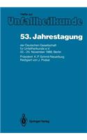 53. Jahrestagung Der Deutschen Gesellschaft Für Unfallheilkunde E.V.