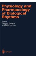 Physiology and Pharmacology of Biological Rhythms