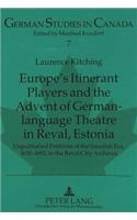 Europe's Itinerant Players and the Advent of German-language Theatre in Reval, Estonia