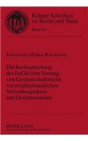 Die Rechtsprechung Des Eugh Zum Vorrang Von Gemeinschaftsrecht VOR Mitgliedstaatlichen Verwaltungsakten Und Gerichtsurteilen