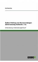 Äußere Prüfung von Warensendungen (Unterweisung Verkäufer / -in): (German)