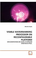 Visible Watermarking Processor on Reconfigurable Platform