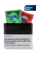 Developing and evaluating a theory-based online safer sex intervention