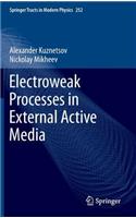 Electroweak Processes in External Active Media