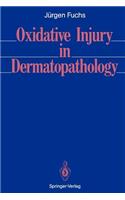 Oxidative Injury in Dermatopathology