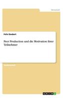 Peer Production und die Motivation ihrer Teilnehmer