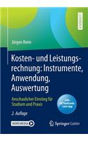 Kosten- und Leistungsrechnung: Instrumente, Anwendung, Auswertung