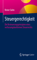 Steuergerechtigkeit: Die Besteuerungsprinzipien Eines Verfassungskonformen Steuerrechts