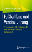 Fußballfans Und Vereinsführung