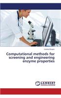 Computational methods for screening and engineering enzyme properties
