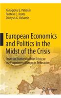 European Economics and Politics in the Midst of the Crisis