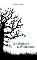 Von Wächtern & Wirklichkeit