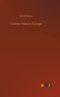 Twenty Years in Europe