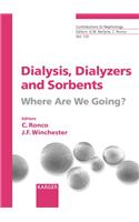 Dialysis, Dialyzers and Sorbents: Where are We Going?