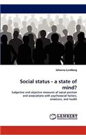 Social status - a state of mind?