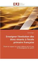 Enseigner l'évolution des êtres vivants à l'école primaire française: (Omn.Univ.Europ.)