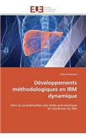 Développements Méthodologiques En Irm Dynamique