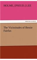 The Vicissitudes of Bessie Fairfax