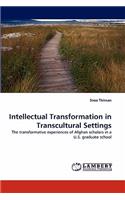 Intellectual Transformation in Transcultural Settings