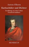 Karlsschüler und Dichter: Erzählung aus dem Leben Friedrich Schillers