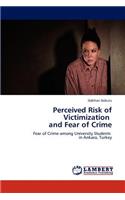 Perceived Risk of Victimization and Fear of Crime