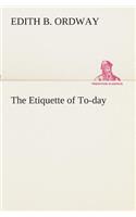 Etiquette of To-day
