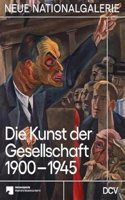 Die Kunst der Gesellschaft 1900-1945