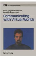 Communicating with Virtual Worlds