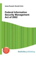 Federal Information Security Management Act of 2002: (English)