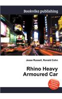 Rhino Heavy Armoured Car