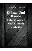 Krätze Und Räude Entomologisch Und Klinisch Bearbeitet
