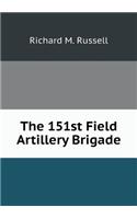The 151st Field Artillery Brigade