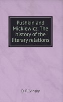 Pushkin and Mickiewicz. The history of literary relations