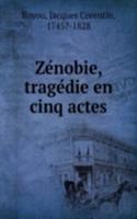 Zenobie, tragedie en cinq actes