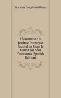 Maconaria e os Jesuitas: Instruccao Pastoral do Bispo de Olinda aos Seus Diocesanos (Spanish Edition)