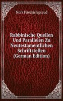 Rabbinische Quellen Und Parallelen Zu Neutestamentlichen Schriftstellen (German Edition)