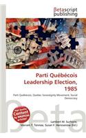 Parti Quebecois Leadership Election, 1985: (English)