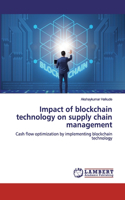 Impact of blockchain technology on supply chain management