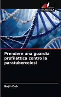 Prendere una guardia profilattica contro la paratubercolosi
